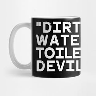 Dirty Water Toilet Devil Mug